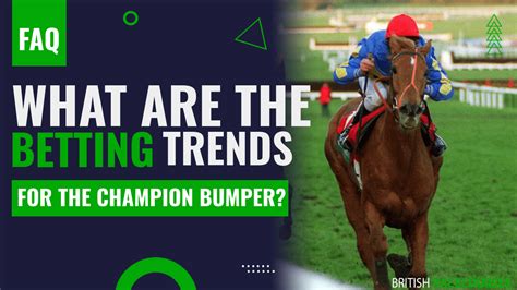 champion bumper betting odds - champion bumper cheltenham